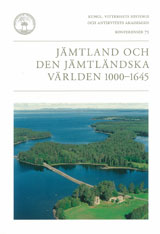 Cover for Jämtland och den jämtländska världen 1000-1645