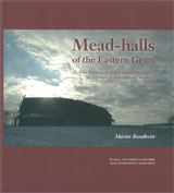 Cover for Mead-halls of the Eastern Geats : Elite Settlements and Political Geography AD 375-1000 in Östergötland, Sweden