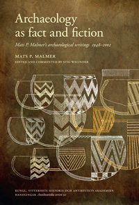 Cover for Archaeology as fact and fiction : Mats P. Malmer's archaeological writings 1948-2002