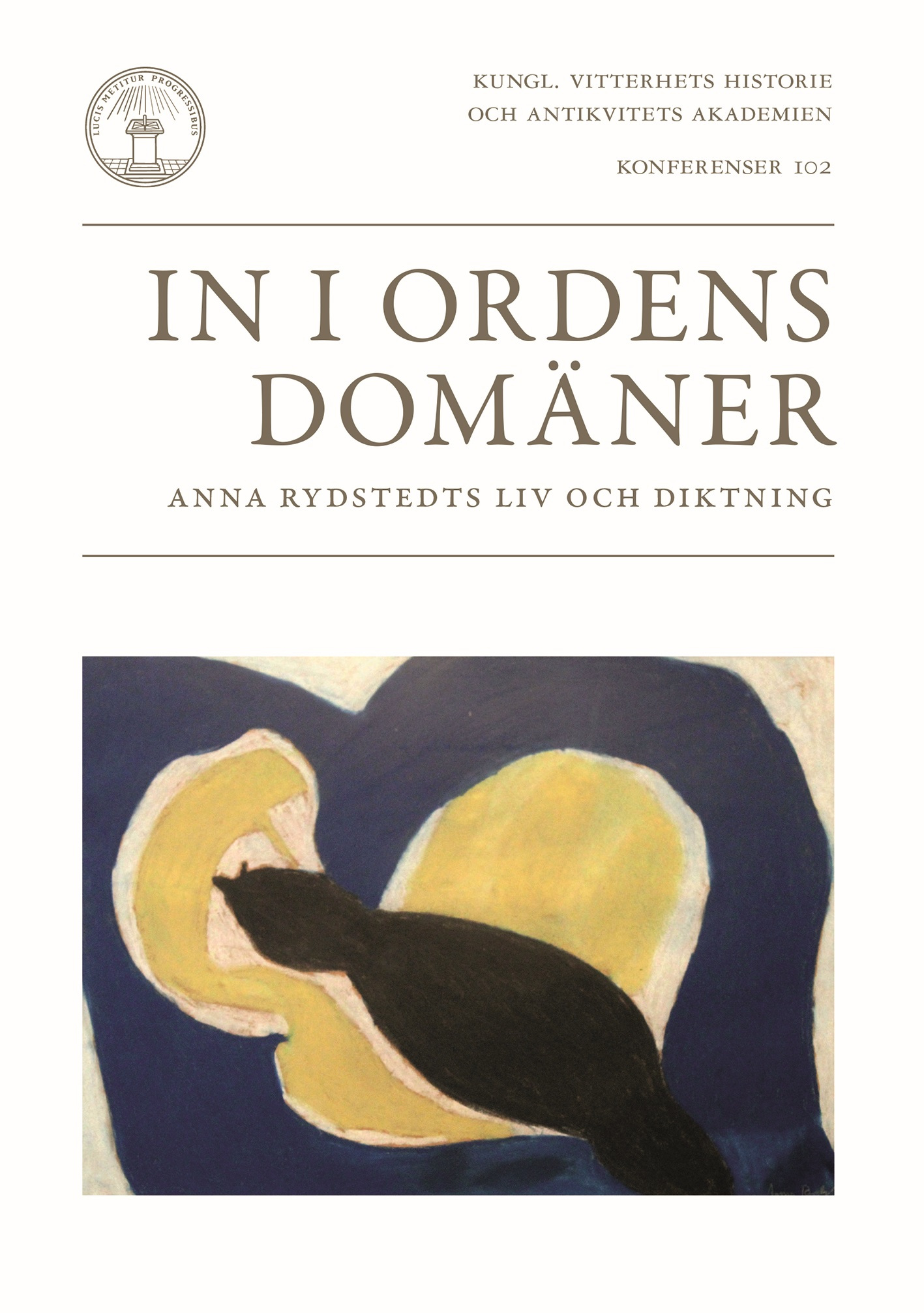 Cover for In i ordens domäner : Anna Rydstedts liv och diktning