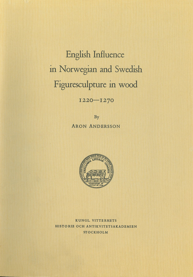 English Influence in Norwegian and Swedish Figuresculpture in wood 1220-1270