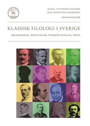 Omslag för Klassisk filologi i Sverige : Reflexioner, riktningar, översättningar, öden