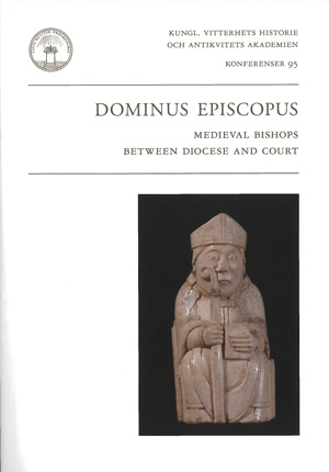 Omslag för Dominus Episcopus : Medieval Bishops between Diocese and Court