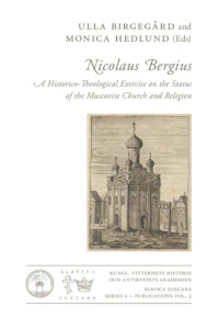 Omslag för Nicolaus Bergius : A Historico-Theological Exercise on the Status of the Muscovite Church and Religion