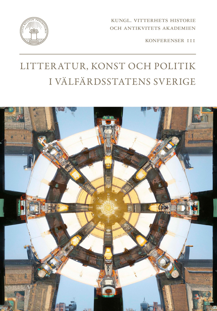 Omslag för Litteratur, konst och politik i välfärdsstatens Sverige